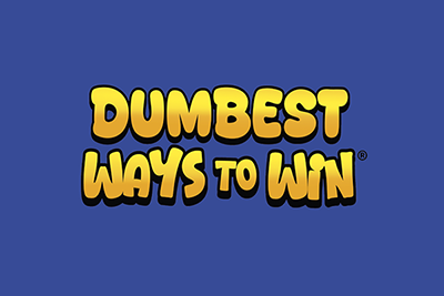 Dumbest Ways To Win